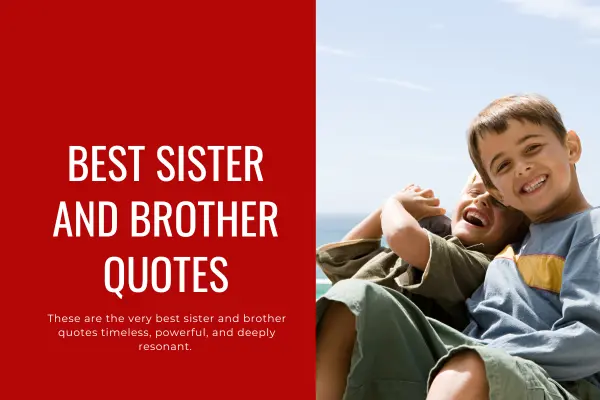 Best Sister and Brother Quotes