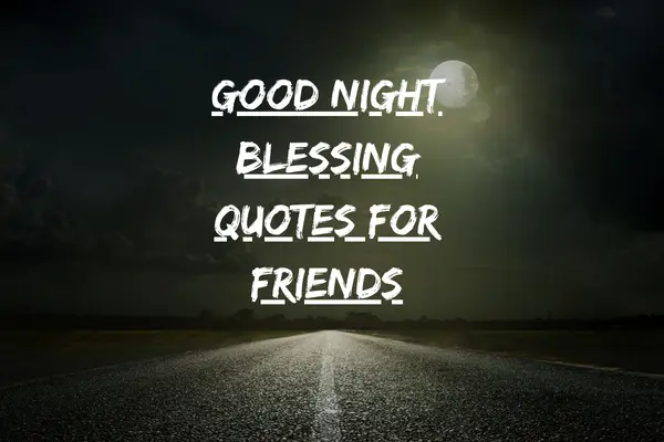 Good Night Blessing Quotes for Friends