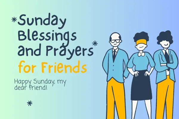 Sunday Blessings and Prayers for Friends