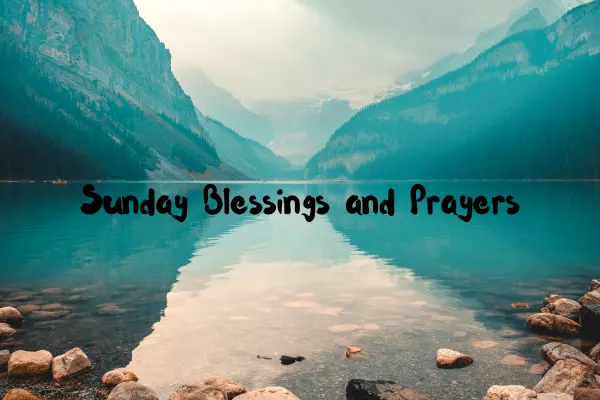 Sunday Blessings and Prayers