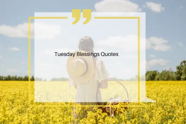 Tuesday Blessings Quotes
