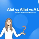 alot and a lot