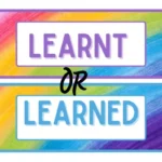 Learnt or Learned