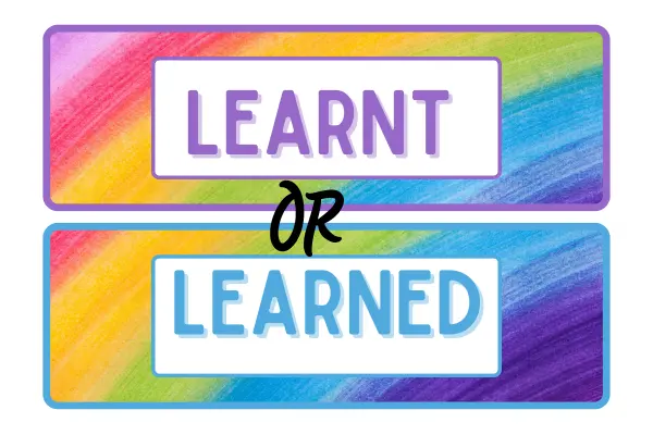 Learnt or Learned