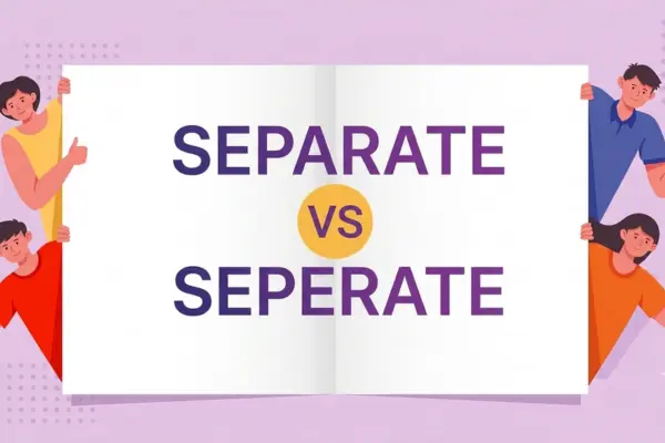 Separate vs Seperate