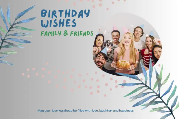 Birthday Wishes from Family and Friends