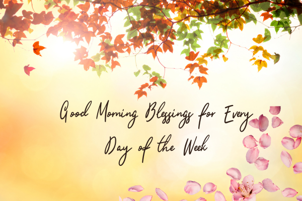 good morning blessings for every day of the world