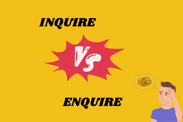 inquire vs enquire