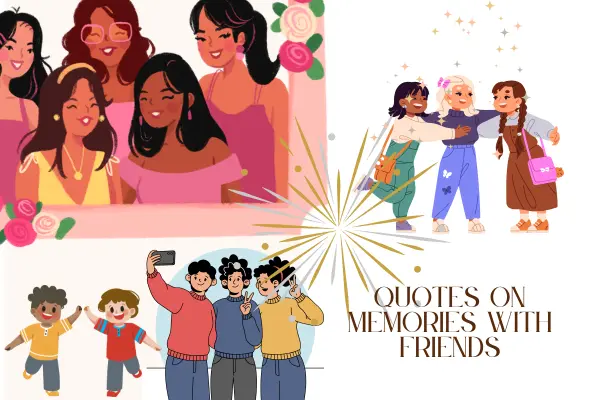 Quotes on Memories With Friends